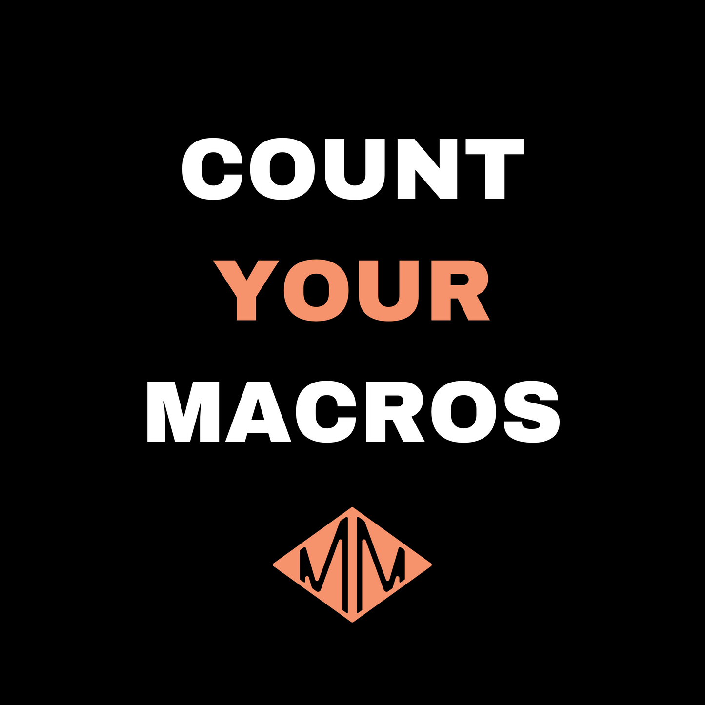 COUNT YOUR MACROS